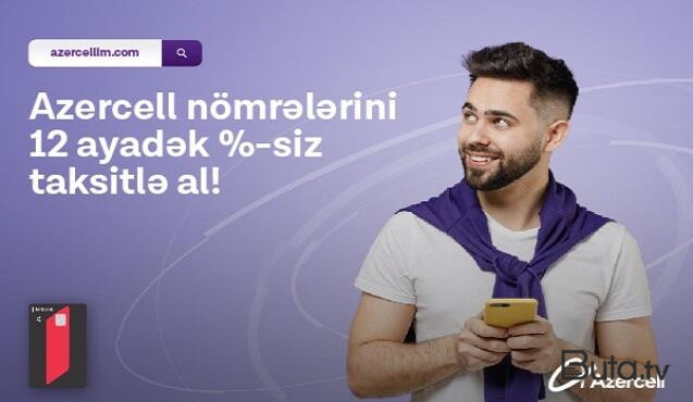 "Azercell" "Taksit" layihəsini təqdim edir  