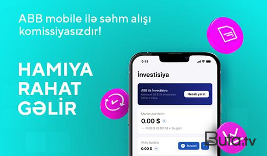  ABB investisiya imkanlarını hər kəsə əlçatan etdi  