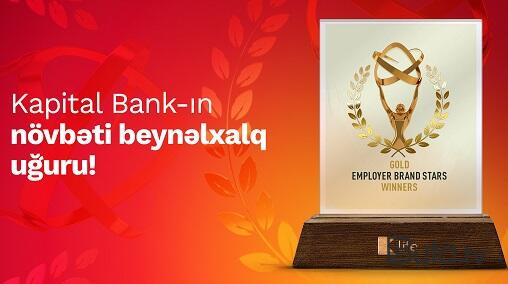  Kapital Bank və onun rəhbər şəxsi qlobal mükafata layiq görülüb  