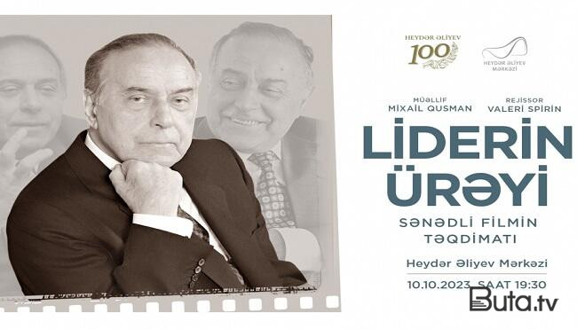 “Liderin ürəyi” sənədli filmi təqdim olunacaq - Foto  