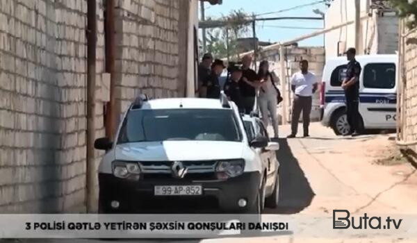  3 polisi öldürən Rövşənin qonşuları danışdı - Video  