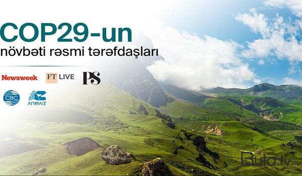  COP29-un media tərəfdaşları açıqlandı  