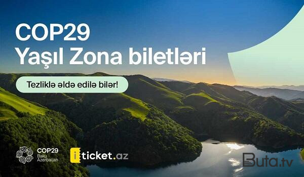  COP29 Yaşıl Zona: biletləri bu tarixdən əldə etmək olacaq  