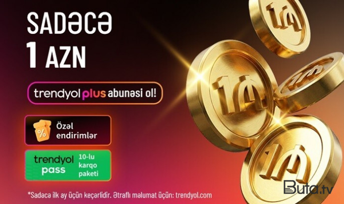  “Тrendyol Plus” Azərbaycanda: 10 ödənişsiz çatdırılma və...  